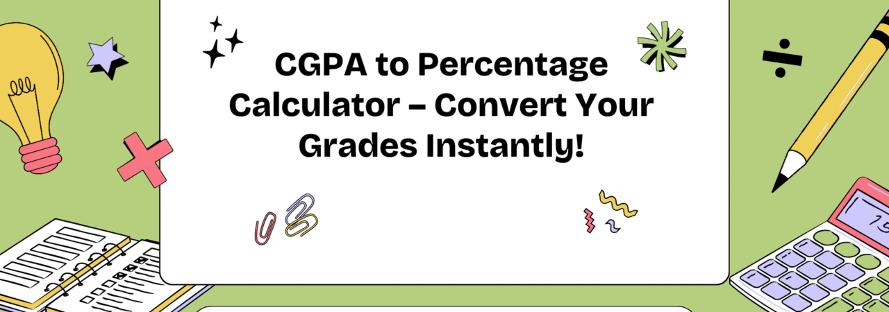 CGPA to Percentage Calculator – Convert Your Grades Instantly!