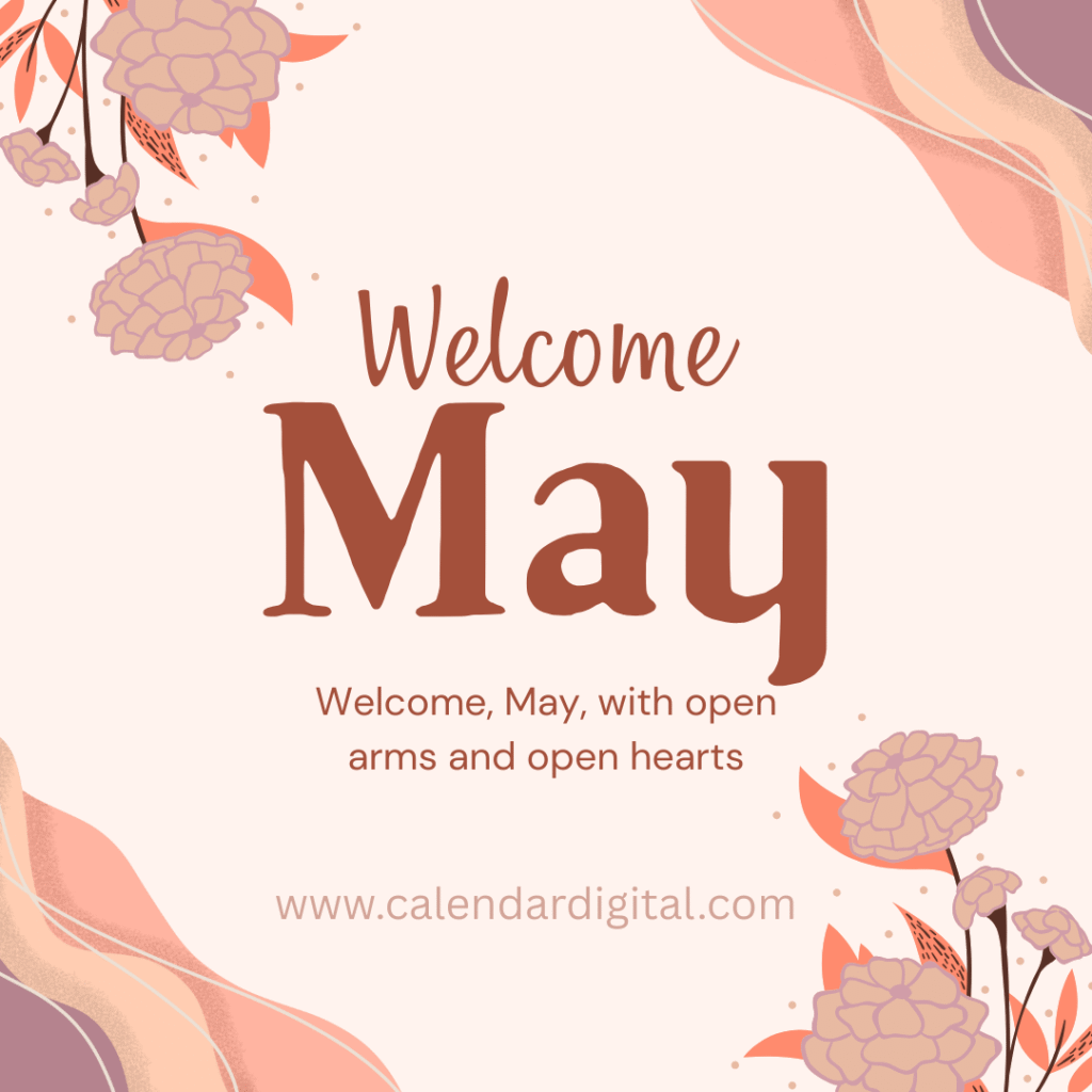 Hello May Month: Meaning, Weather, Zodiac Signs & Everything You Need to Know 6 Welcome May Quotes Pictures