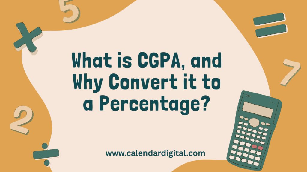 CGPA to Percentage Calculator – Convert Your Grades Instantly! 3 What is CGPA, and Why Convert it to a Percentage