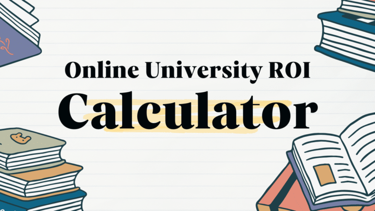 Online University ROI Calculator: A Complete Guide to Measuring the True Value of Your Degree 13 Online University ROI Calculator